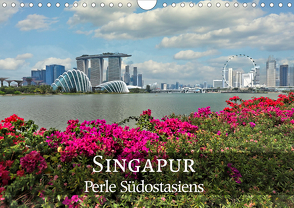 Singapur – Perle Südostasiens (Wandkalender 2021 DIN A4 quer) von Nadler M.A.,  Alexander