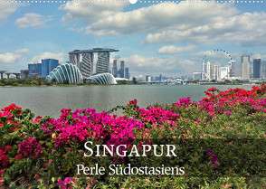 Singapur – Perle Südostasiens (Wandkalender 2023 DIN A2 quer) von Nadler M.A.,  Alexander