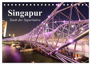 Singapur. Stadt der Superlative (Tischkalender 2024 DIN A5 quer), CALVENDO Monatskalender von Stanzer,  Elisabeth