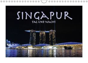 Singapur. Tag und Nacht (Wandkalender 2019 DIN A4 quer) von Styppa,  Robert