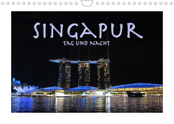 Singapur. Tag und Nacht (Wandkalender 2023 DIN A4 quer) von Styppa,  Robert