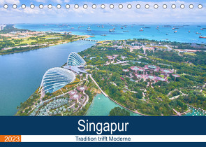 Singapur – Tradition trifft Moderne (Tischkalender 2023 DIN A5 quer) von FM