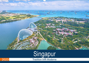 Singapur – Tradition trifft Moderne (Wandkalender 2023 DIN A2 quer) von FM