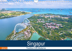 Singapur – Tradition trifft Moderne (Wandkalender 2023 DIN A4 quer) von FM