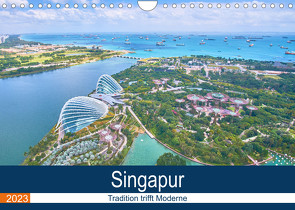 Singapur – Tradition trifft Moderne (Wandkalender 2023 DIN A4 quer) von FM