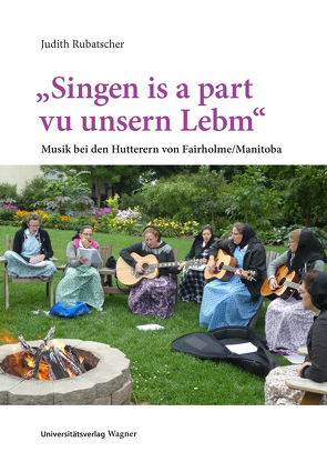 „Singen is a part vu unsern Lebm“ von Rubatscher,  Judith