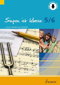 Singen ist klasse 5/6 von Schneider,  Harald, Schnitzer,  Ralf