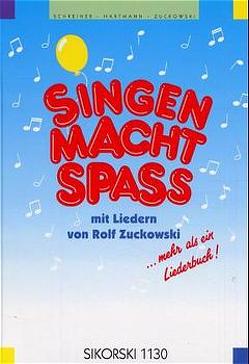 Singen macht Spass / Singen macht Spass von Hartmann,  Reinhold, Schreiner,  Bernd, Zuckowski,  Rolf