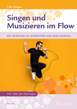Singen und Musizieren im Flow von Weber,  Ulla