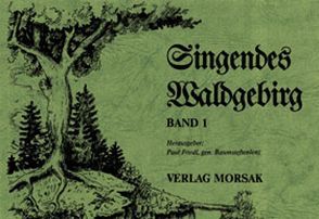 Singendes Waldgebirg, Band 1 von Baier,  Lore, Friedl,  Paul