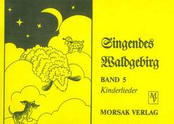 Singendes Waldgebirg, Band 5 von Baier,  Lore