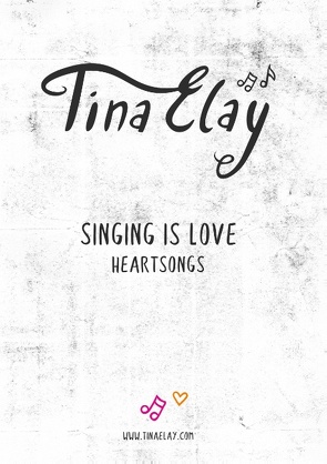 Singing is love von Elay,  Tina