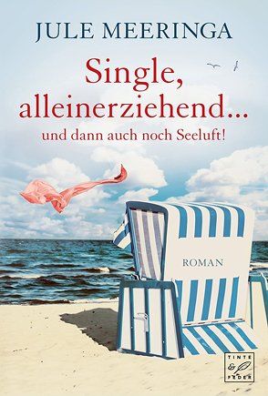 Single, alleinerziehend … und dann auch noch Seeluft! von Meeringa,  Jule