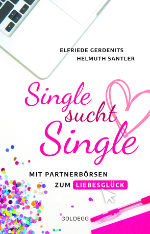 Single sucht Single von Gerdenits,  Elfriede, Santler,  Helmuth