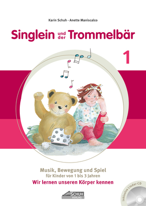 Singlein und der Trommelbär – Band 1 (inkl. Musik-CD) von Katefidis,  Sissi, Maniscalco,  Anette, Schuh,  Karin, Schuh,  Martin, Schuh,  Uwe