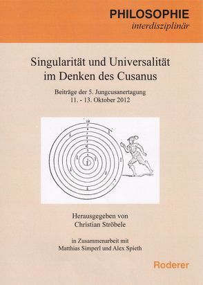 Singularität und Universalität im Denken des Cusanus von Scharfenecker,  Uwe, Ströbele,  Christian