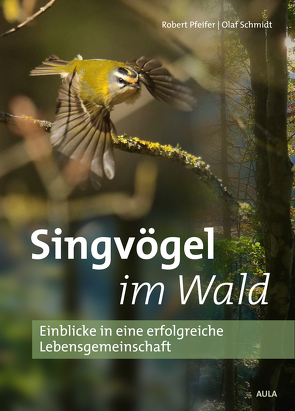 Singvögel im Wald von Pfeifer,  Robert, Schmidt,  Olaf