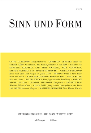 Sinn und Form 4/2020 von Asgari,  Marjan, Beckford,  William, Bormuth,  Matthias, Dabrowski,  Tadeusz, Drees,  Jan, Gasdanow,  Gaito, Hettinga,  Eeltsje, Hug,  Annette, Kampmann,  Anja, Koepsell,  Kornelia, Köpp,  Ulrike, Lehnert,  Christian, Michaeli,  Lali Tsipi, Noll,  Chaim, Remy,  de Gourmont, Sayer,  Walle, Schock,  Ralph, Steinkopf,  Leander, Wolfe,  Thomas