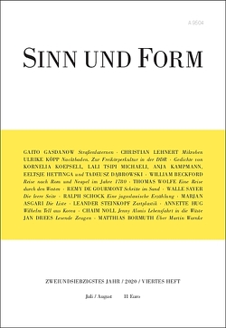 Sinn und Form 4/2020 von Asgari,  Marjan, Beckford,  William, Bormuth,  Matthias, Dabrowski,  Tadeusz, Drees,  Jan, Gasdanow,  Gaito, Hettinga,  Eeltsje, Hug,  Annette, Kampmann,  Anja, Koepsell,  Kornelia, Köpp,  Ulrike, Lehnert,  Christian, Michaeli,  Lali Tsipi, Noll,  Chaim, Remy,  de Gourmont, Sayer,  Walle, Schock,  Ralph, Steinkopf,  Leander, Wolfe,  Thomas