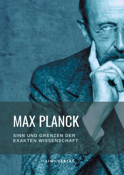 Sinn und Grenzen der exakten Wissenschaft von Planck,  Max