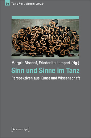 Sinn und Sinne im Tanz von Bischof,  Margrit, Lampert,  Friederike