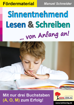 Sinnentnehmend Lesen & Schreiben … von Anfang an! von Schneider,  Manuel