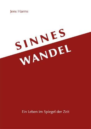 Sinnes Wandel von Harms,  Jens