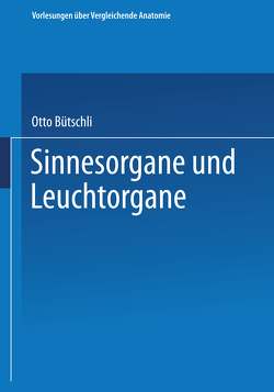 Sinnesorgane und Leuchtorgane von Bütschli,  Otto.