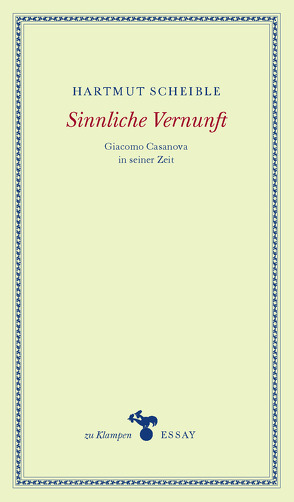 Sinnliche Vernunft von Scheible,  Hartmut