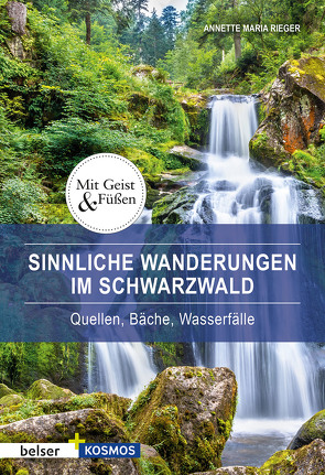 Sinnliche Wanderungen im Schwarzwald von Rieger,  Annette Maria