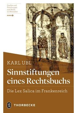 Sinnstiftungen eines Rechtsbuchs von Ubl,  Karl