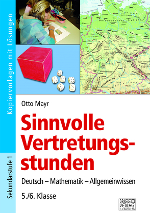 Sinnvolle Vertretungsstunden 5./6. Klasse von Mayr,  Otto