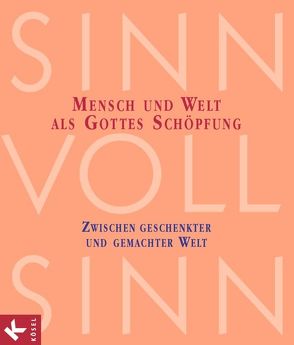 Sinn-voll-Sinn / Band 2 – Schöpfung von Biesinger,  Albert, Boenke,  Michael, Jakobi,  Josef, Kießling,  Klaus, Schmidt,  Joachim