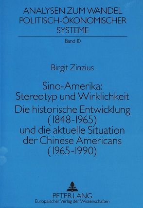 Sino-Amerika: Stereotyp und Wirklichkeit von Zinzius,  Birgit