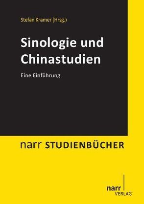 Sinologie und Chinastudien von Krämer,  Stefan