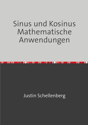 Sinus und Kosinus – Mathematische Anwendungen von Schellenberg,  Justin
