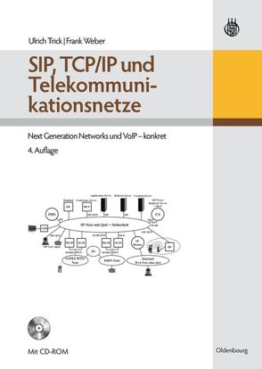 SIP, TCP/IP und Telekommunikationsnetze von Trick,  Ulrich, Weber,  Frank