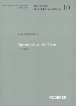 Sippenbuch von Schröcken 1490-1906 von Matschek,  Hans