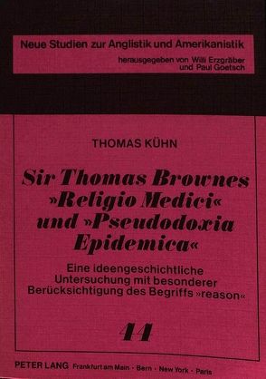 Sir Thomas Brownes «Religio Medici» und «Pseudodoxia Epidemica» von Kuehn,  Thomas