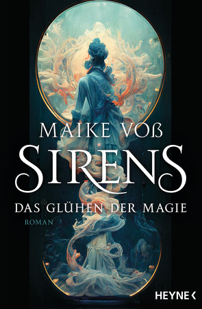 Sirens – Das Glühen der Magie von Voß,  Maike