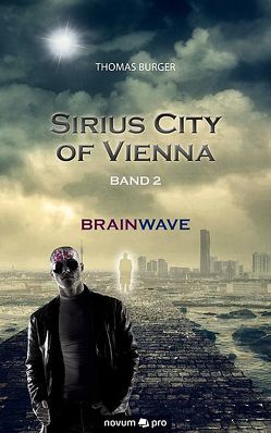 Sirius City of Vienna – Band 2 von Bürger,  Thomas