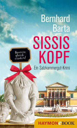 Sissis Kopf von Barta,  Bernhard