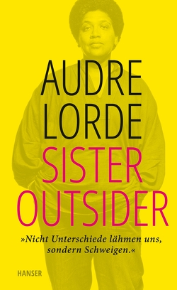 Sister Outsider von Bonné,  Eva, Dhawan,  Nikita, Kraft,  Marion, Lorde,  Audre