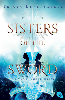 Sisters of the Sword – Die Magie unserer Herzen von Koob-Pawis,  Petra, Levenseller,  Tricia