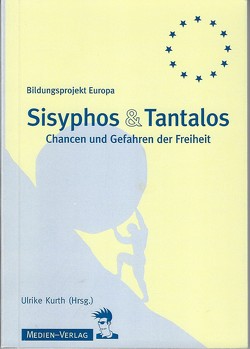 Sisyphos & Tantalos von Fisahn,  Andreas, Kurth,  Ulrike, Mueller,  Markus, Swiatowy,  Grazyna