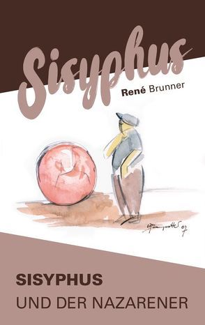 SISYPHUS von Brunner,  René