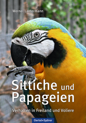 Sittiche und Papageien von Lantermann,  Werner