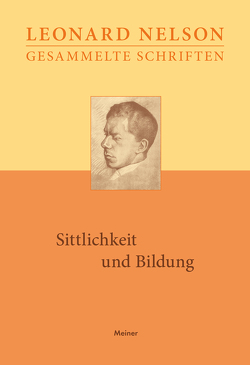 Sittlichkeit und Bildung von Heckmann,  Gustav, Nelson,  Leonard