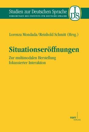 Situationseröffnungen von Mondada,  Lorenza, Schmitt,  Reinhold