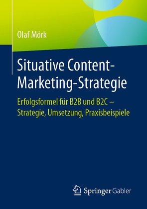 Situative Content-Marketing-Strategie von Mörk,  Olaf